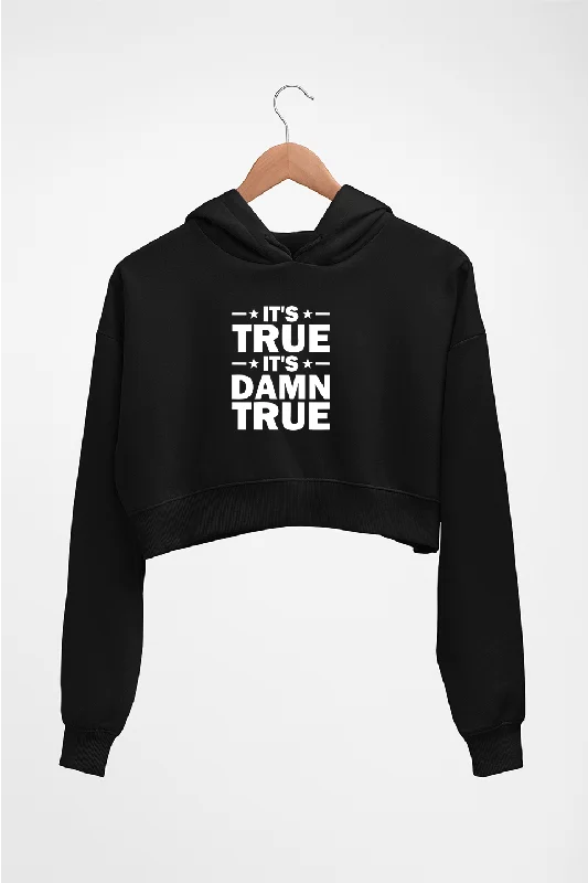 kurt angle it's true it's damn true Crop HOODIE FOR WOMEN