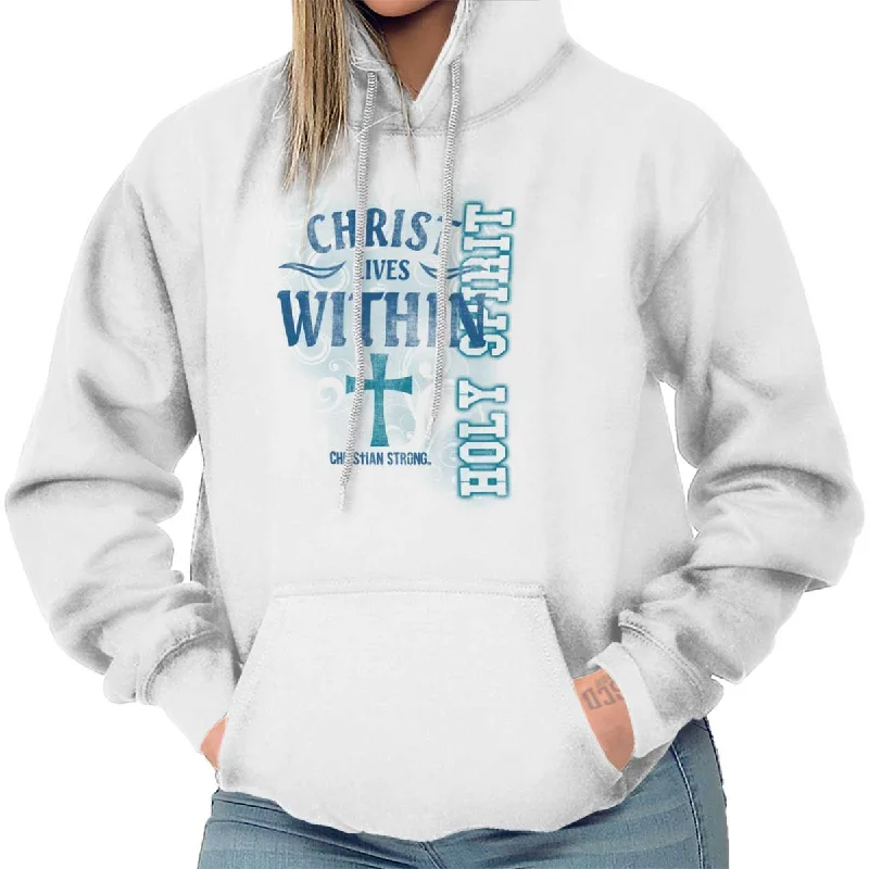 Christ Lives Within Hoodie